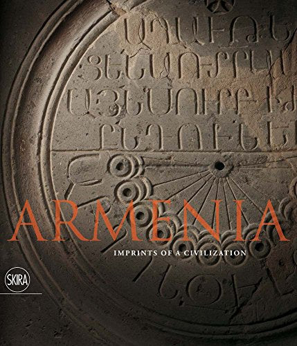 Armenia: Imprints of a Civilization