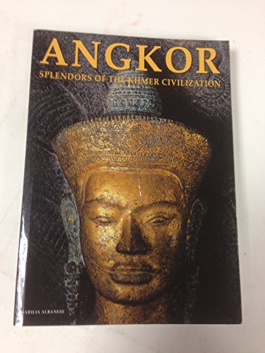 Angkor - Splendors of the Khmer Civilization