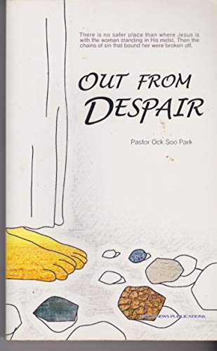 OUT FROM DESPAIR