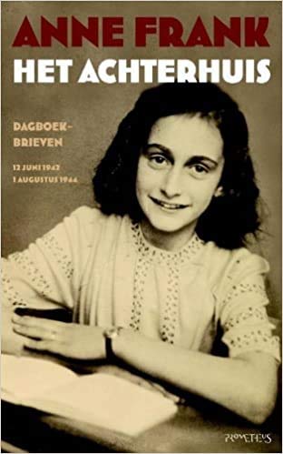 Het Achterhuis: dagboekbrieven 12 juni 1942-1 augustus 1944 (Dutch Edition)