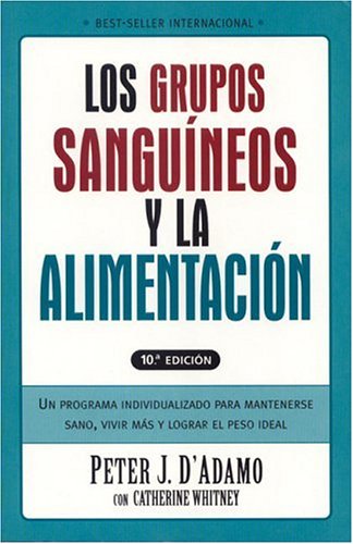 Los Grupos Sanguineos Y La Alimentacion / Eat Right for Your Type (Spanish Edition)