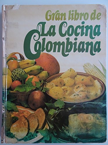 Gran libro de la cocina colombiana ;