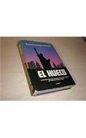 El Hueco: La Entrada Ilegal de Colombianos a Estados Unidos por Mexico, Bahamas y Haiti (Coleccion Documento) (Spanish Edition)