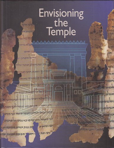 Envisioning the Temple: Scrolls, Stones, and Symbols