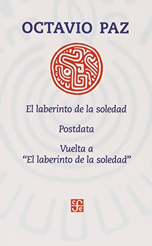 El laberinto de la soledad, Postdata, Vuelta a El laberinto de la soledad