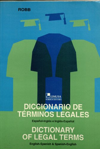 Dictionary of Legal Terms/Diccionario De Terminos Legales: Sanish-English and English-Spanish/Espanol-Ingles E Ingles-Espanol (Spanish Edition)