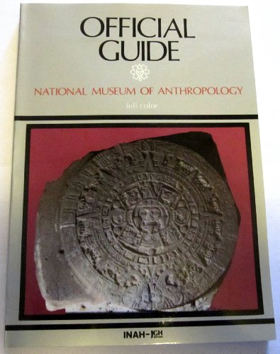 Official Guide - National Museum of Anthropology
