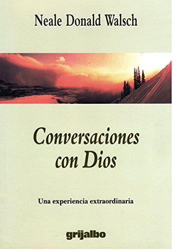Conversaciones con Dios: Una Experiencia Extraordinaria