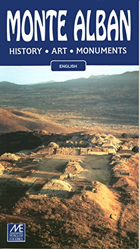 Monte Albán: History, Art and Monuments (Guis Monclem)