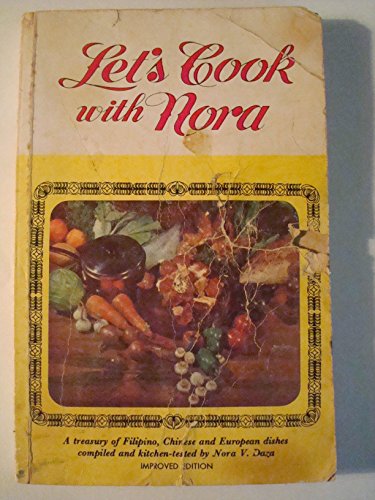 Let's Cook with Nora: A treasury of Filipino, Chinese and European dishes compiled and kitchen-tested