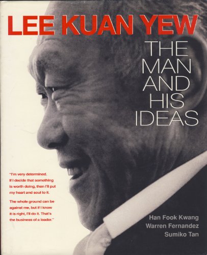 Lee Kuan Yew, the man and his ideas