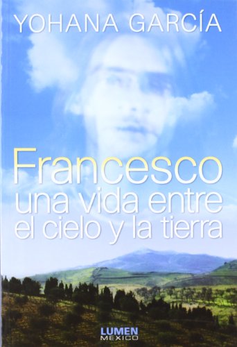 Francesco: Una Vida Entre el Cielo y la Tierra (Coleccion Nuevos Horizontes) (Spanish Edition)