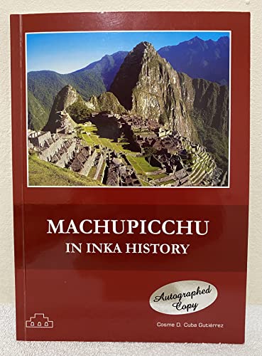 Machupicchu: An Inka History