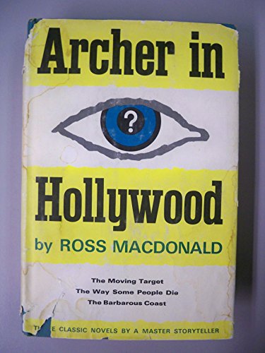 Archer in Hollywood the Moving Target / the Way Some People Die / the Barbarous Coast