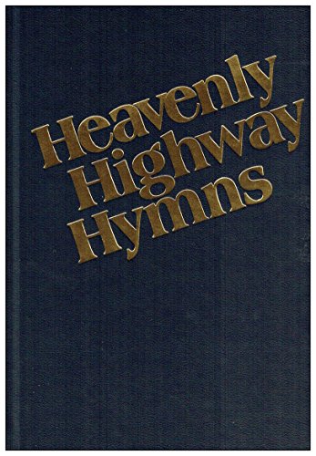 Heavenly Highway Hymns: Shaped-Note Hymnal