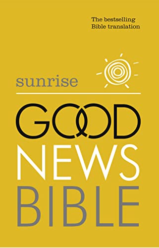 Sunrise Good News Bible (GNB): The Bestselling Bible Translation