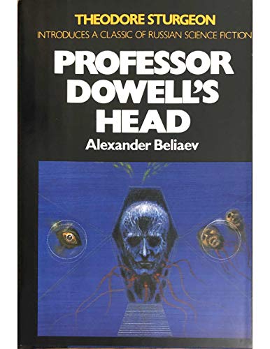 Professor Dowell's head (Macmillan's Best of Soviet science fiction)