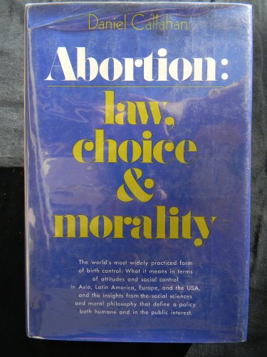Abortion: Law, Choice, and Morality