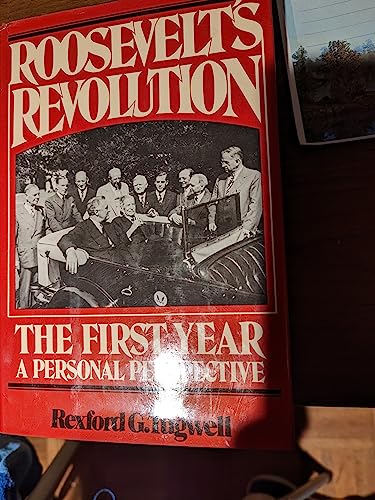 Roosevelt's revolution: The first year, a personal perspective
