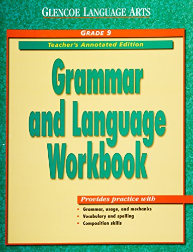 Glencoe Language Arts: Grammar and Language Workbook, Grade 9, Teacher's Annotated Edition