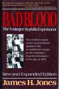 Bad Blood: The Tuskegee Syphilis Experiment