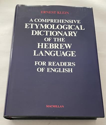 A Comprehensive Etymological Dictionary of the Hebrew Language for Readers of English (English and Hebrew Edition)