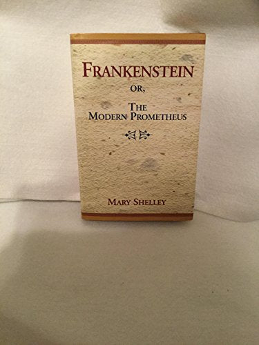 Frankenstein or the Modern Prometheus With Connections