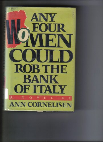 Any Four Women Could Rob the Bank of Italy