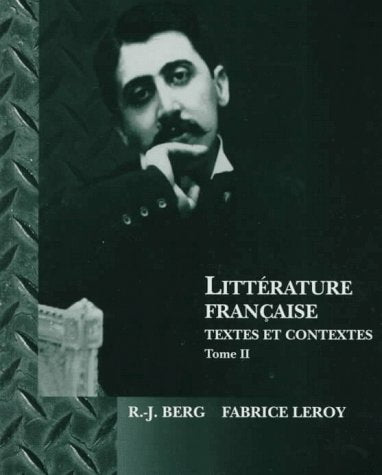 Litterature Francaise: Textes Et Contextes Tome II (Literature Francaise)