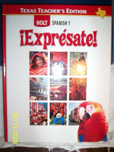 Expresate Holt Spanish 1 (Texas Teacher's Edition) (English and Spanish Edition)