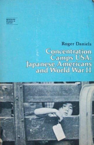 Concentration Camps USA: Japanese Americans and World War II
