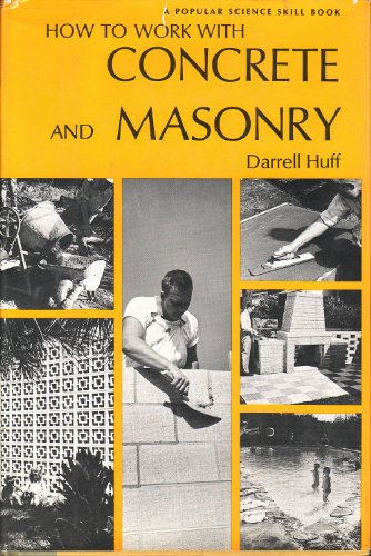 How to Work With Concrete and Masonry.