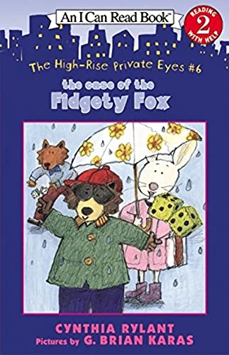 The High-Rise Private Eyes #6: The Case of the Fidgety Fox (I Can Read Level 2)