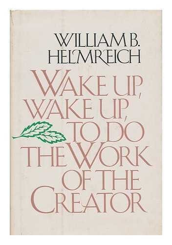 Wake up, wake up, to do the work of the creator