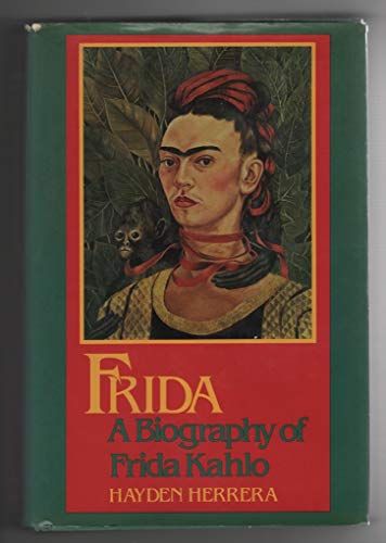 Frida: A Biography of Frida Kahlo