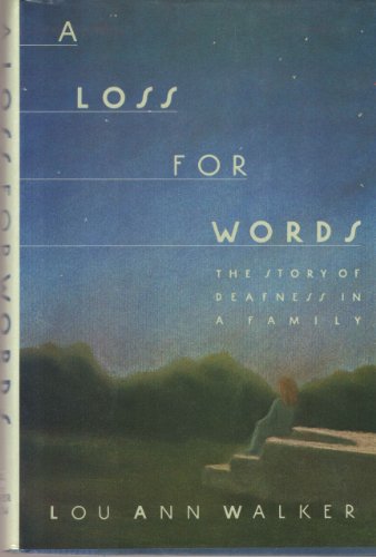 A Loss for Words: The Story of Deafness in a Family