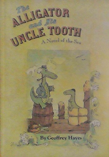 The Alligator and His Uncle Tooth: A Novel of the Sea