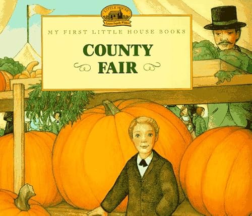 County Fair: Adapted from the Little House Books by Laura Ingalls Wilder (My First Little House Picture Books)