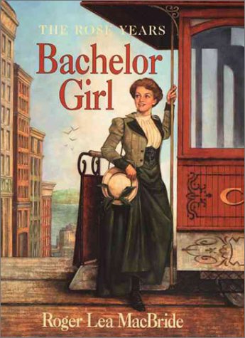 Bachelor Girl (Little House: the Rocky Ridge Years)