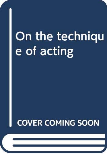 On the technique of acting