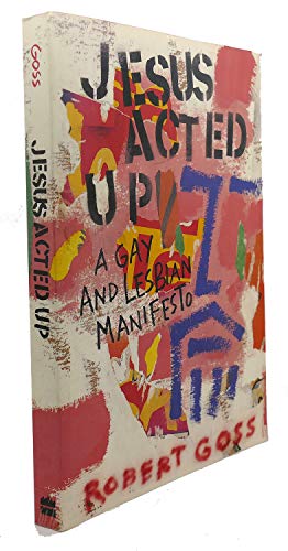 Jesus Acted Up: A Gay and Lesbian Manifesto