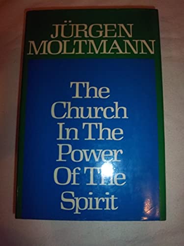 The Church in the Power of the Spirit: A Contribution to Messianic Ecclesiology