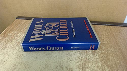 Women-Church: Theology and Practice of Feminist Liturgical Communities