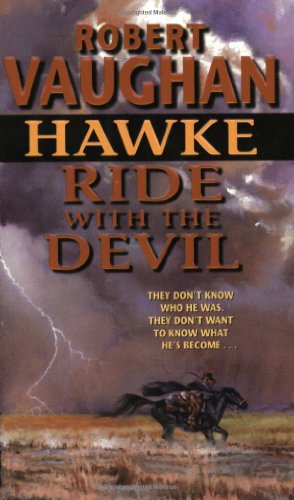Cover of Hawke: Ride With the Devil by Vaughan, Robert, mass_market Book