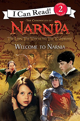 The Lion, the Witch and the Wardrobe: Welcome to Narnia (I Can Read Book, Level 2)