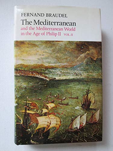 The Mediterranean and the Mediterranean World in the Age of Philip II, Vol. 2