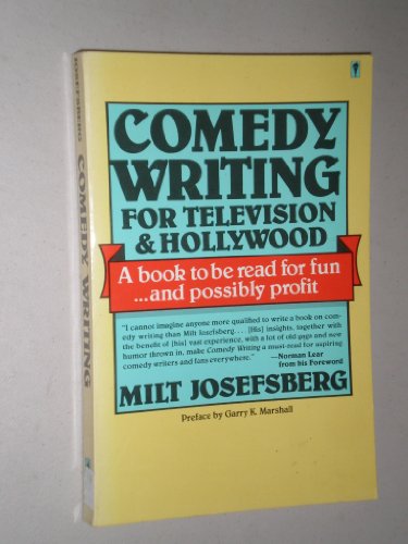 Comedy Writing for Television and Hollywood: For Television and Hollywood