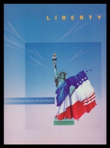 Liberty: The French-American Statues in Art and History