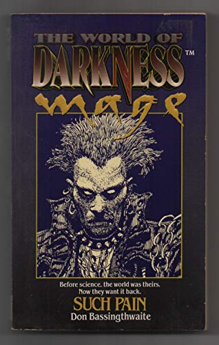 Such Pain (World of Darkness. Mage)