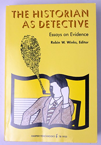 The Historian As Detective: Essays on Evidence